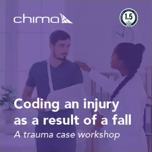 An African American doctor, wearing a white doctor's coat and a long, braided pony-tail is treating a Caucasian man who is wearing an arm sling. There is a purple opaque overlay on this image. In the top-left corner is the CHIMA logo, to the right is a 1.5 CPE credit logo. Below this, written in white text it reads: Coding an injury as a result of a fall, a trauma case workshop.