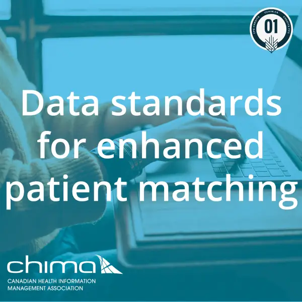 Banner for Data standards for enhanced patient matching. It is sitting on a teal overlay. The 1 CPE credit logo can be seen on the top right corner. CHIMA logo is on the bottom left corner.