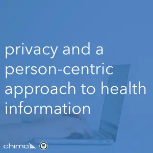 privacy and a person-centric approach to health information