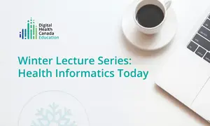 Winter Lecture Series - Health Informatics Today