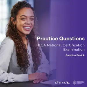 A young woman with long, curly hair smiles while sitting at a desk with her hands folded in front of her. She is wearing a light-colored blouse and gold hoop earrings. The background is a gradient with shades of purple. Text on the image reads, "Practice Questions HICA National Certification Examination Question Bank A." The CHIMA (Canadian Health Information Management Association) and Canadian College of Health Information Management logos are located in the bottom right corner.